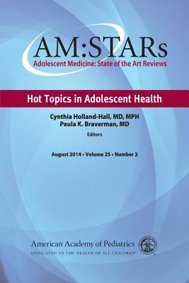 Hot Topics in Adolescent Health: Number 2 by American Academy of Pediatrics