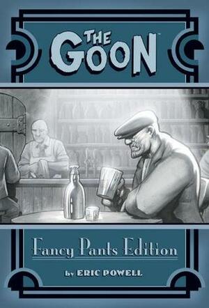 The Goon Fancy Pants Edition - Volume 1 by Eric Powell