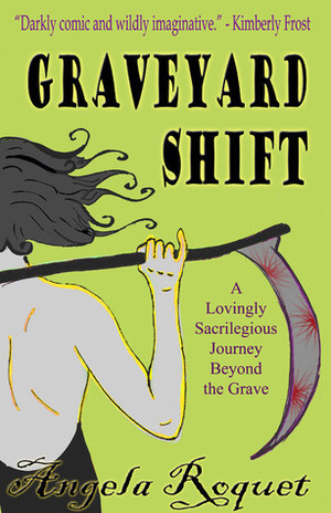 Graveyard Shift by Angela Roquet