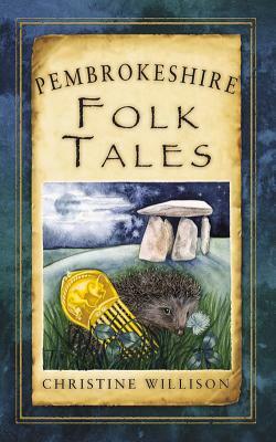 Pembrokeshire Folk Tales by Christine Willison