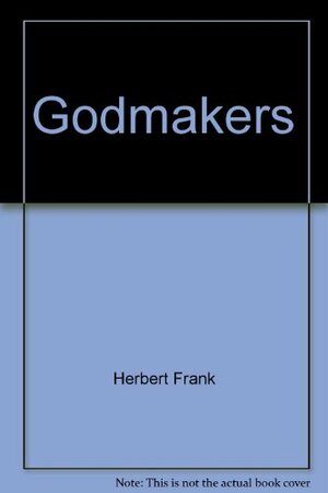 The Godmakers by Frank Herbert