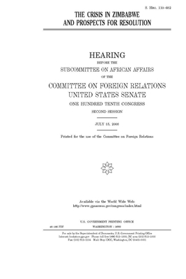 The crisis in Zimbabwe and prospects for resolution by Committee on Foreign Relations (senate), United States Congress, United States Senate