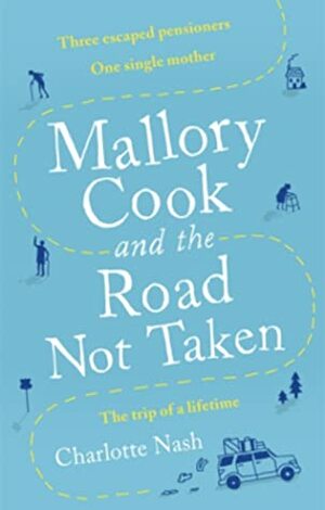 Mallory Cook and the Road Not Taken by Charlotte Nash
