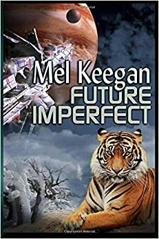 Future Imperfect Omnibus by Mel Keegan