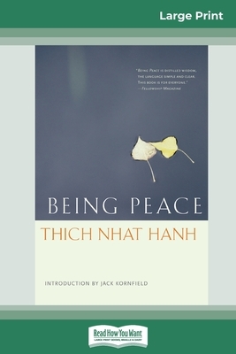 Being Peace (16pt Large Print Edition) by Thích Nhất Hạnh