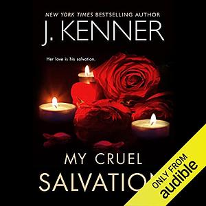 My Cruel Salvation by J. Kenner