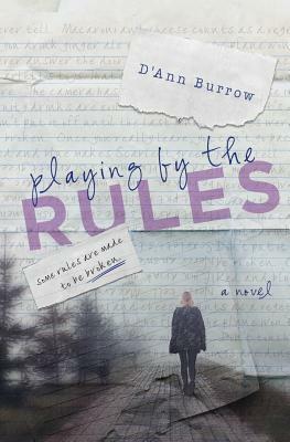 Playing by the Rules by D'Ann Burrow