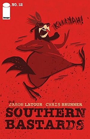 Southern Bastards #12 by Jason Latour, Chris Brunner