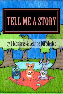 Tell Me a Story by J. Monkeys