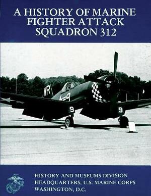 A History of Marine Fighter Attack Squadron 312 by William J. Sambito