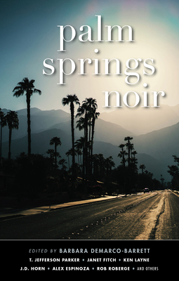 Palm Springs Noir by Barbara DeMarco-Barrett