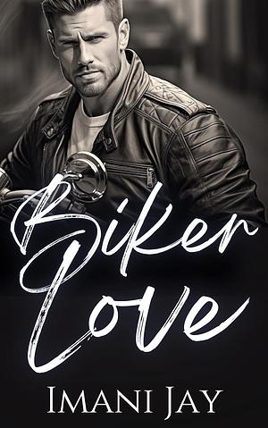 Biker Love: An MC Romances Bundle by Imani Jay