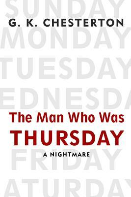 The Man Who Was Thursday by G.K. Chesterton