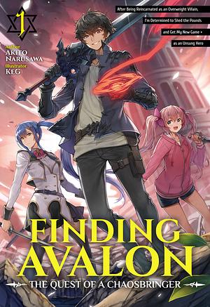 Finding Avalon: The Quest of a Chaosbringer by Akito Narusawa