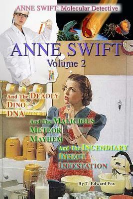 Anne Swift: Molecular Detective Volume 2: Second volume in the Anne Swift Mysteries by T. Edward Fox, Thomas Hudson