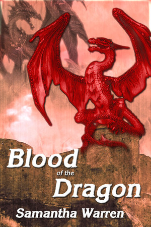 Blood of the Dragon by Samantha Warren