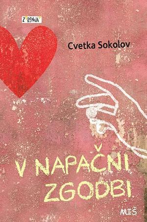 V napačni zgodbi by Cvetka Sokolov