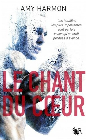 Le Chant du coeur by Amy Harmon