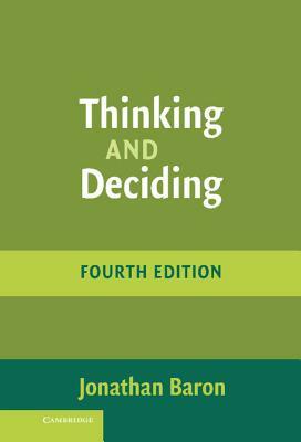 Thinking and Deciding by Jonathan Baron