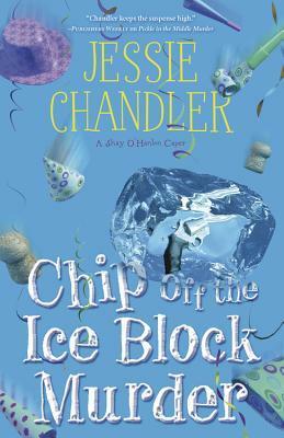 Chip Off the Ice Block Murder by Jessie Chandler