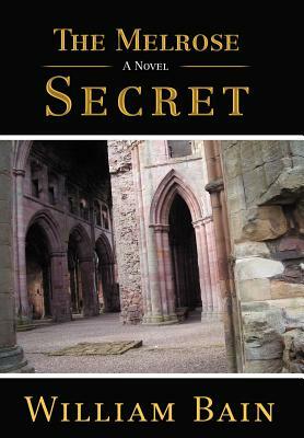 The Melrose Secret by William Bain