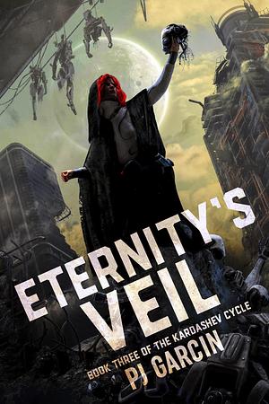 Eternity's Veil by PJ Garcin