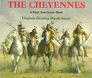 The Cheyennes by Virginia Driving Hawk Sneve