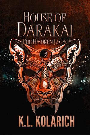 House of Darakai by K.L. Kolarich