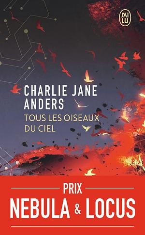Tous les oiseaux du ciel by Charlie Jane Anders
