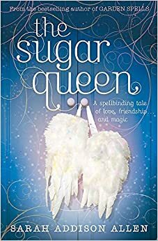 The Sugar Queen by Sarah Addison Allen