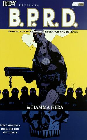 B.P.R.D., Vol. 5: La fiamma nera by John Arcudi, Mike Mignola, Guy Davis