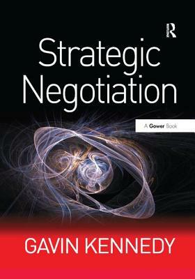 Strategic Negotiation by Gavin Kennedy