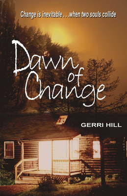 Dawn of Change by Gerri Hill