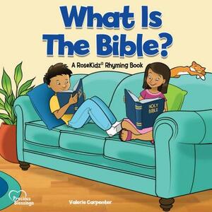 Kidz: What Is the Bible? Picture Book by Valerie Carpenter