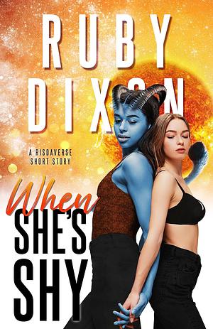 When She's Shy by Ruby Dixon