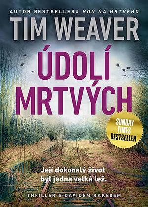 Údolí mrtvých by Tim Weaver