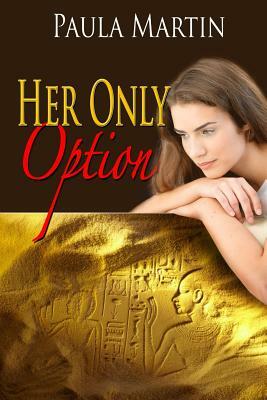 Her Only Option by Paula Martin
