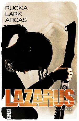 Lazarus - Tome 02: Ascension by Greg Rucka, Michael Lark