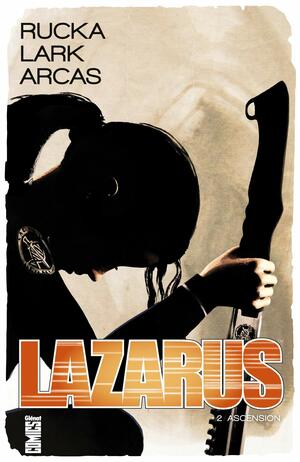 Lazarus - Tome 02: Ascension by Michael Lark, Greg Rucka