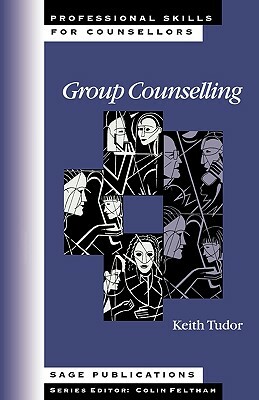 Group Counseling by Keith Tudor