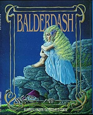 Balderdash by Stephen Cosgrove, Ed Gedrose