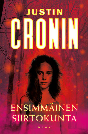 Ensimmäinen siirtokunta by Justin Cronin