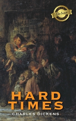 Hard Times (100 Copy Collector's Edition) by Charles Dickens