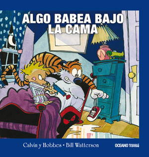 Calvin y Hobbes 2. Algo babea bajo la cama by Bill Watterson