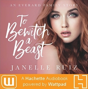 To Bewitch A Beast by Janelle Duco Ruiz