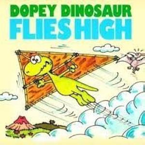 Dopey Dinosaur Flies High by Mike Higgs