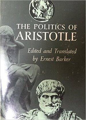 The Politics of Aristotle by Sir Ernest Barker
