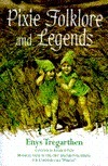 Pixie Folklore and Legends by Elizabeth Yates, Enys Tregarthen
