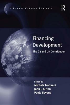 Financing Development: The G8 and Un Contribution by Michele Fratianni