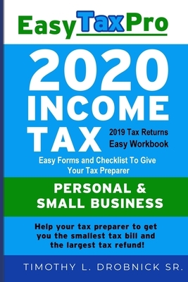 Easy Tax Pro 2020: Easy Tax Workbook for 2019 Tax Returns by Timothy L. Drobnick